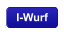 I-Wurf