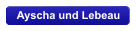Ayscha und Lebeau